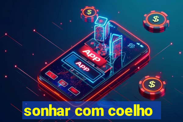 sonhar com coelho